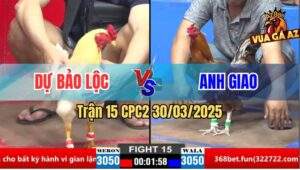 Trận 15 CPC2 30/3/2025 - Úa Anh Dự Bảo Lộc Đâm Khét Không Kịp Dỡ Giò