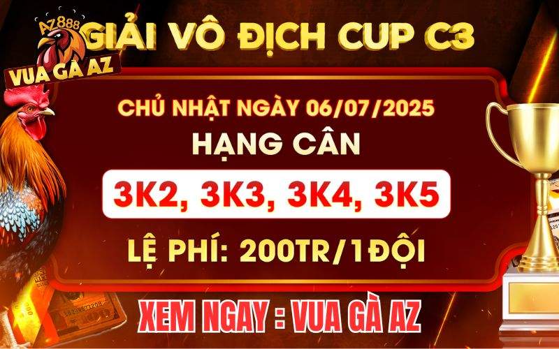 [THÔNG BÁO] Giải Gà Nòi Vô Địch Cup CPC3 Ngày 6/7/2025