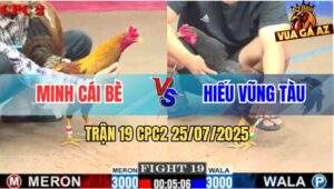 Trận 19 CPC2 25/7/2025 - Anh Minh Cái Bè Và Anh Hiếu Vũng Tàu