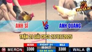Trận 21 Giải CPC3 27/7/2025 - Anh Sĩ Vs Anh Quang