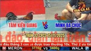 Trận 32 CPC5 15/11/2025 - Anh Tám Kiên Giang Và Anh Minh Ba Chúc