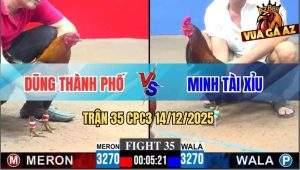 Trận 35 CPC3 14/12/2025 - Anh Dũng Thàng Phố Đụng Độ Anh Minh Tài Xỉu