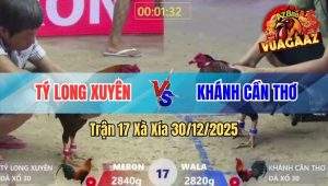 Trận 17 Xà Xía 30/12/2025