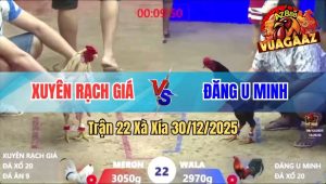 Trận 22 Xà Xía 30/12/2025