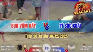 Trận 28 Xà Xía 30/12/2025