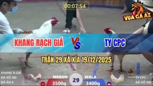 Trận 29 Xà Xía 19/12/2025