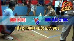 Trận 15 Thường Phước 17/1/2026 - Bướm Hiệu Bảo Sing Đâm Như Máy Khâu