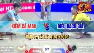 Trận 57 Xà Xía 01/01/2026