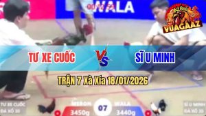 Trận 7 Xà Xía 18/01/2026