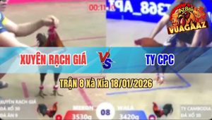 Trận 8 Xà Xía 18/01/2026