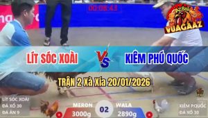 Trận 2 Xà Xía 20/01/2026