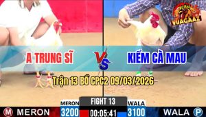 Trận 13 Xà Xía 09/03/2026